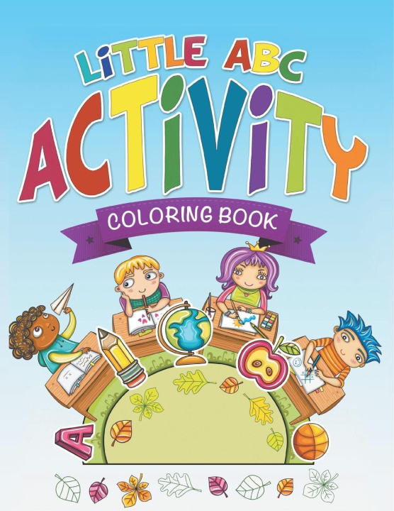 Kniha Little ABC Activity Coloring Book Speedy Publishing LLC