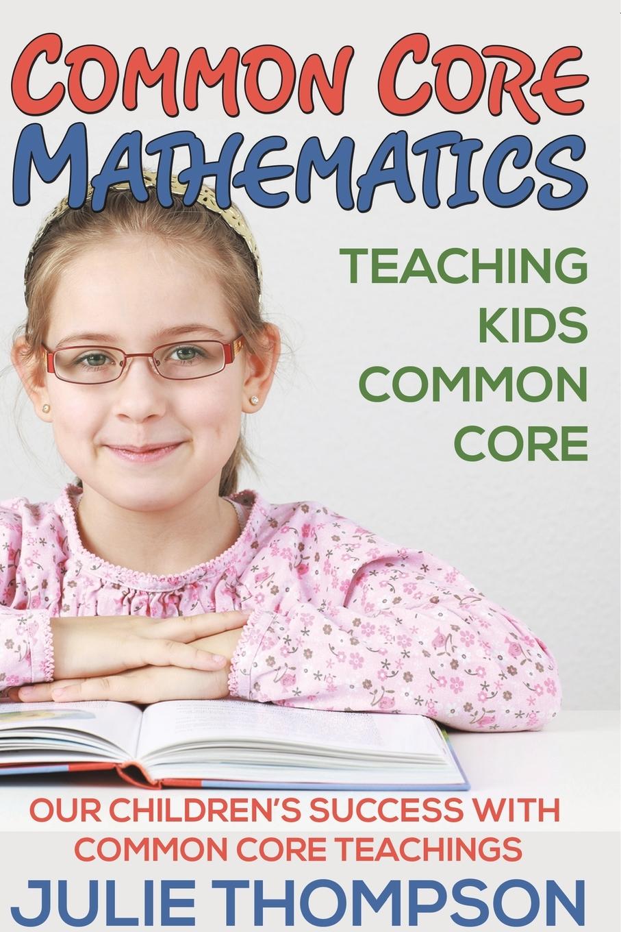 Kniha Common Core Mathematics Julie Thompson