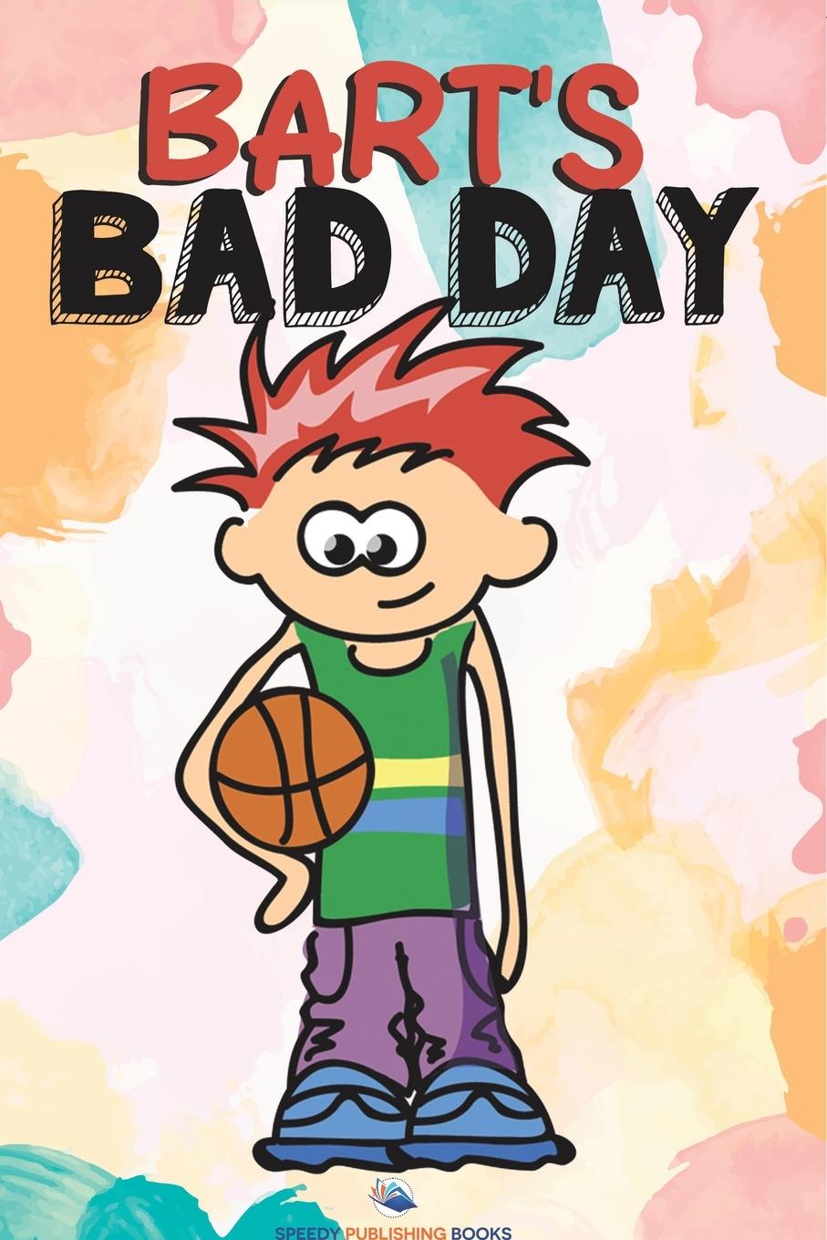 Kniha Bart's Bad Day Speedy Publishing LLC