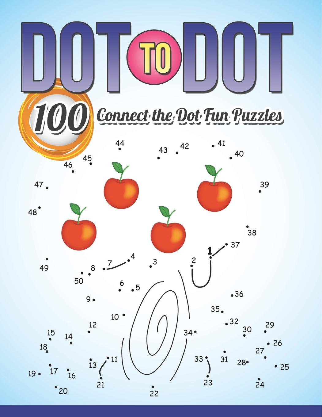 Kniha Dot To Dot 100 Connect the Dot Fun Puzzles Speedy Publishing LLC
