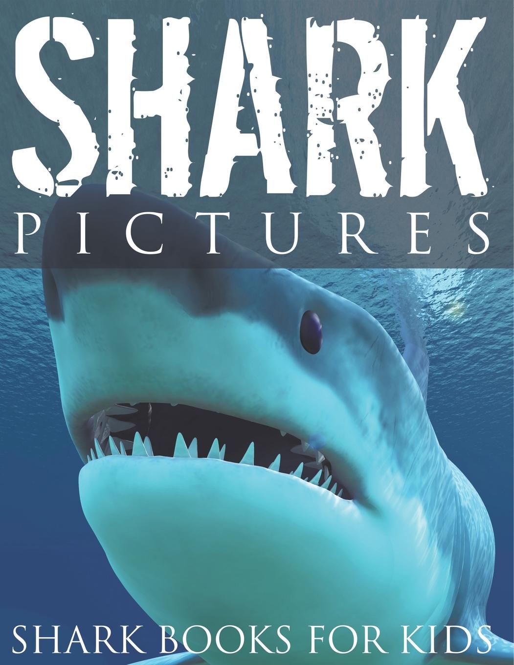 Kniha Shark Pictures (Shark Books for Kids) Speedy Publishing LLC