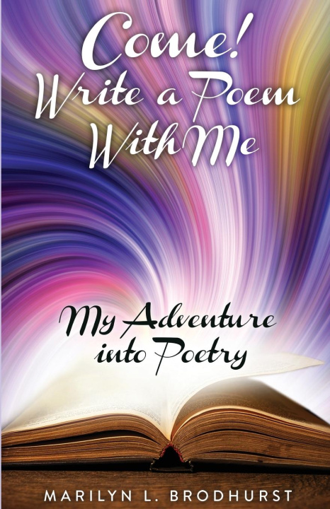 Kniha Come! Write a Poem with Me Marilyn L. Brodhurst