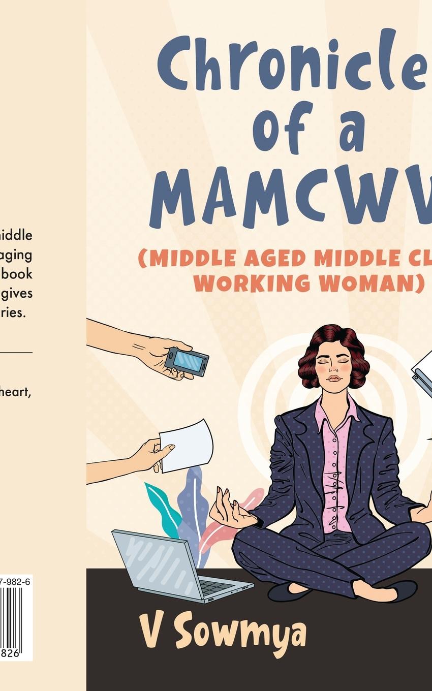 Libro Chronicles of a MAMCWW (Middle Aged Middle Class Working Woman) V Sowmya