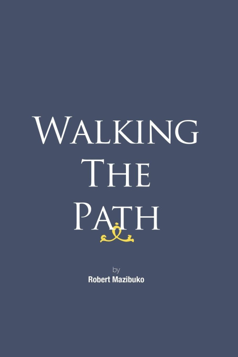 Kniha Walking the Path Robert Mazibuko