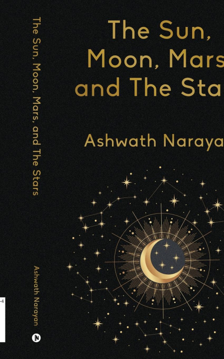 Libro The Sun, Moon, Mars, and The Stars Ashwath Narayan
