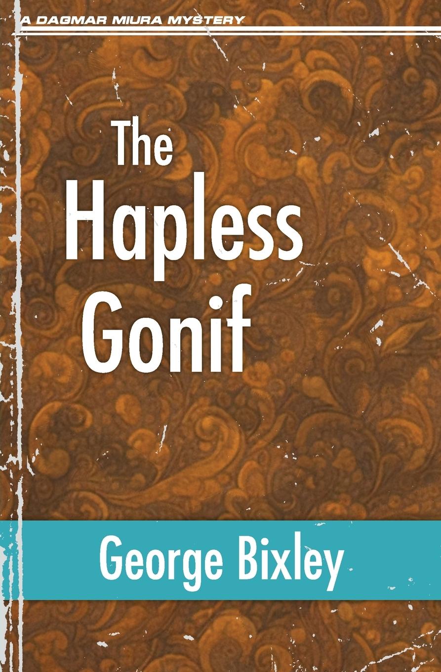 Kniha The Hapless Gonif George Bixley