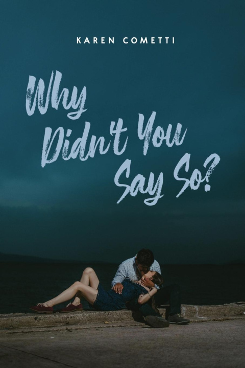 Kniha Why Didn't You Say So? Karen Cometti