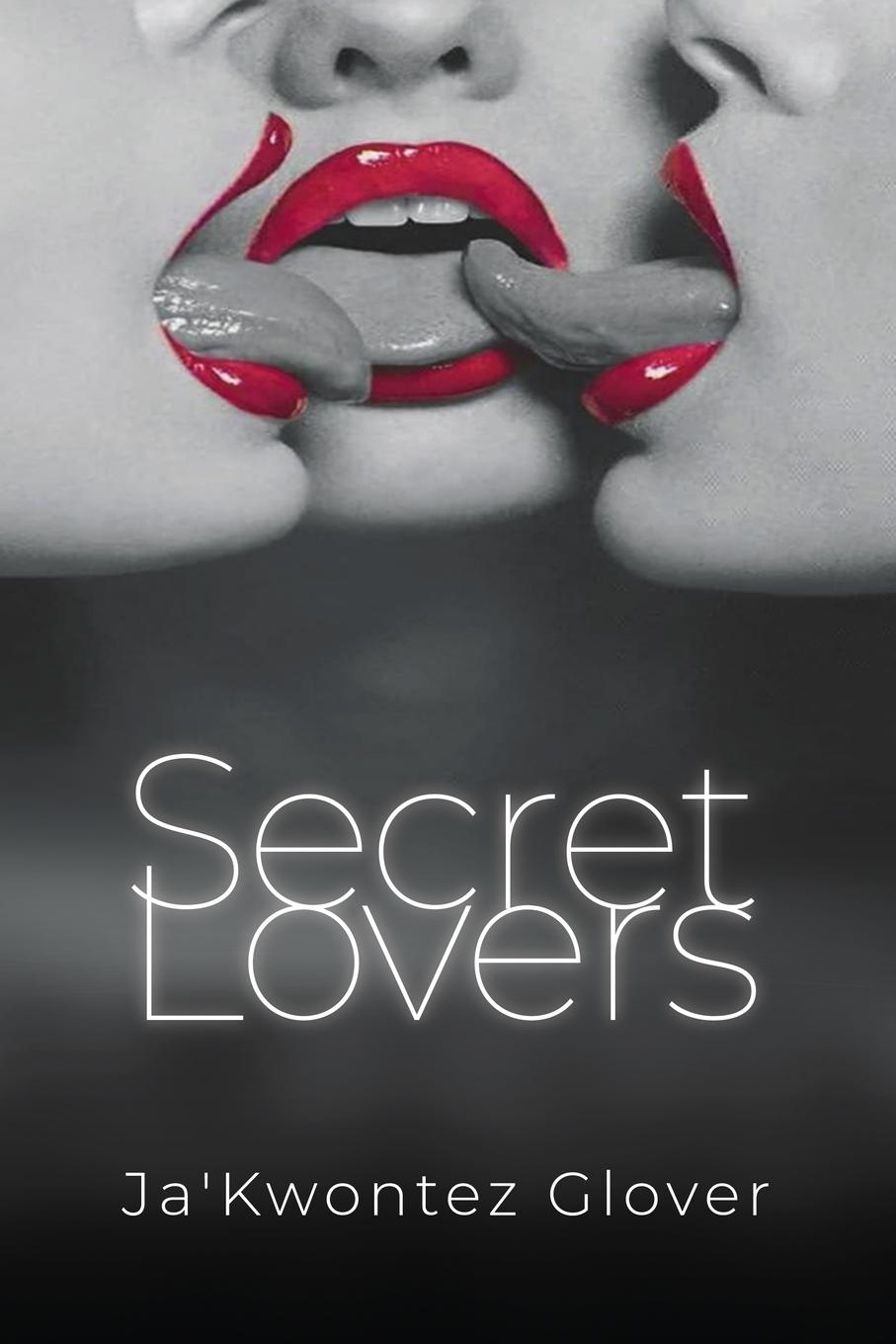 Knjiga Secret Lovers Ja'Kwontez Glover