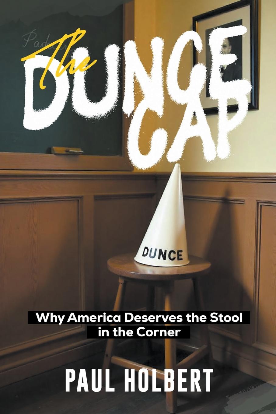 Kniha THE DUNCE CAP Paul Holbert