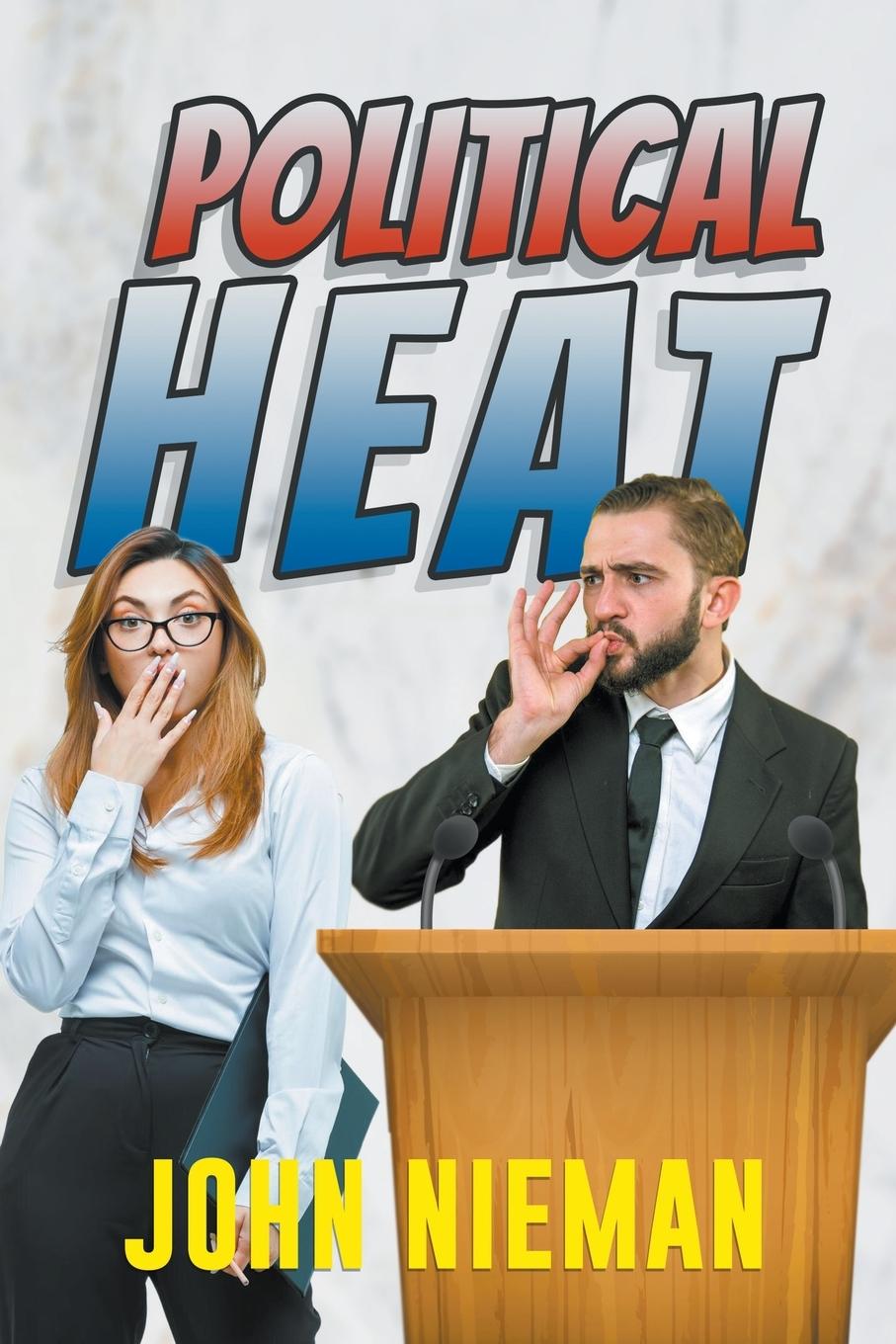 Kniha Political Heat John Nieman