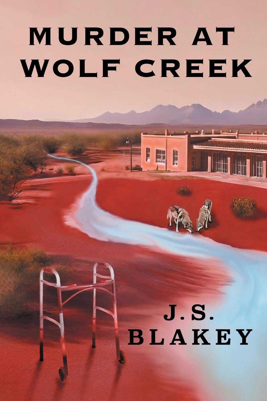 Kniha Murder at Wolf Creek J.S. Blakey