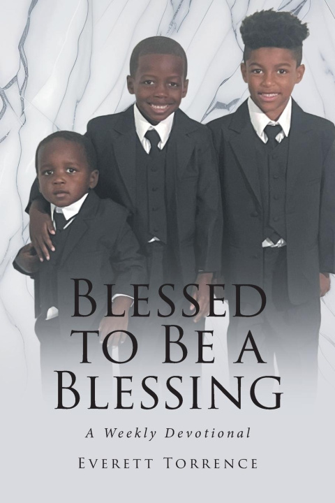 Kniha BLESSED TO BE A BLESSING Everett Torrence