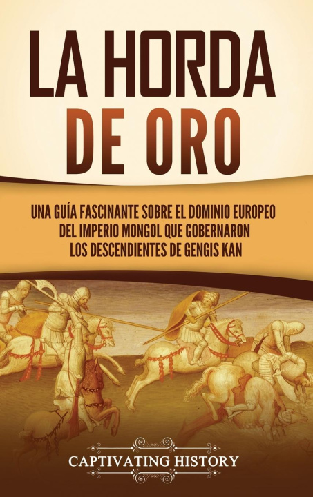 Knjiga La Horda de Oro Captivating History