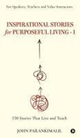 Libro Inspirational Stories for Puposeful Living -1 John Parankimalil