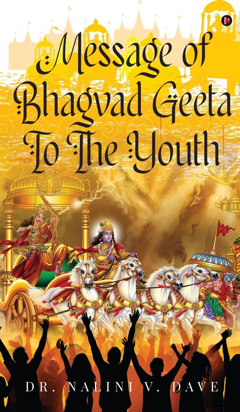 Libro Message of Bhagvad Geeta to the Youth Dr. Nalini V. Dave