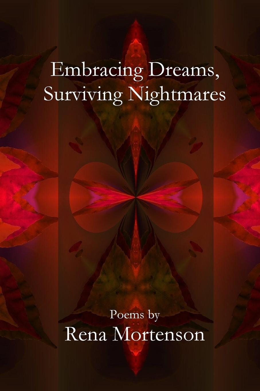 Kniha Embracing Dreams, Surviving Nightmares Rena Mortenson