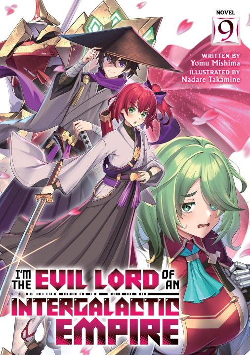 Kniha I'm the Evil Lord of an Intergalactic Empire! (Light Novel) Vol. 9 Nadare Takamine
