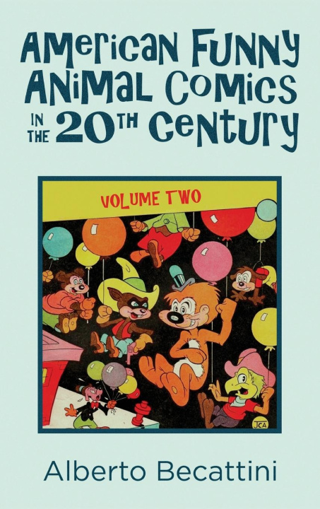 Libro American Funny Animal Comics in the 20th Century Alberto Becattini