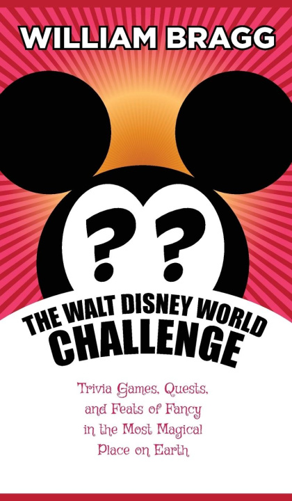 Boek The Walt Disney World Challenge William Bragg