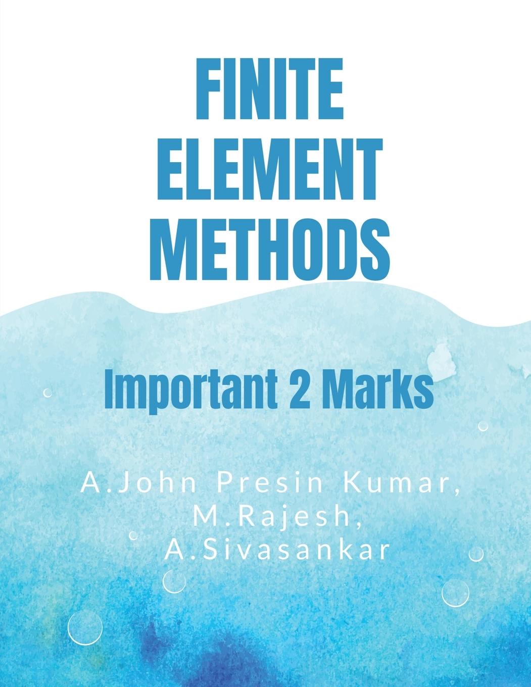 Kniha Finite Element Methods A.John Presin Kumar