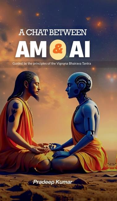 Kniha A Chat Between Am and AI Pradeep Kumar
