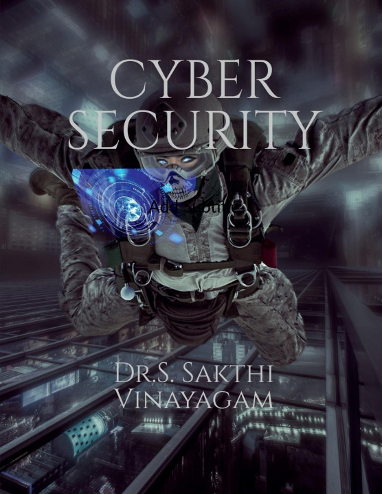 Kniha Cyber Security Dr.S.SAKTHI VINAYAGAM