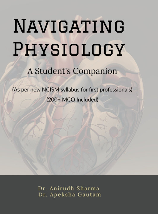 Libro Navigating Physiology Dr. Anirudh Sharma