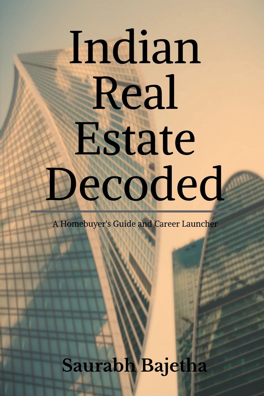 Kniha Indian Real Estate Decoded Saurabh Bajetha