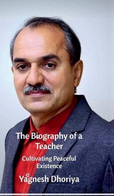 Kniha The Biography of a Teacher Yagnesh Dhoriya