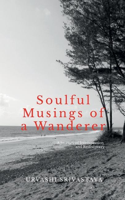 Libro Soulful Musings of a Wanderer Urvashi Srivastava