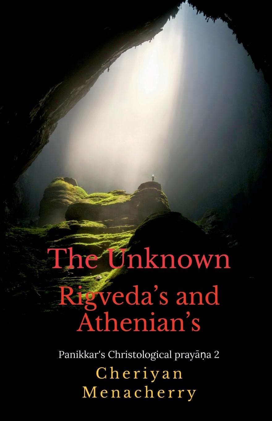 Libro The Unknown Rigveda's and Athenian's Cheriyan Menacherry