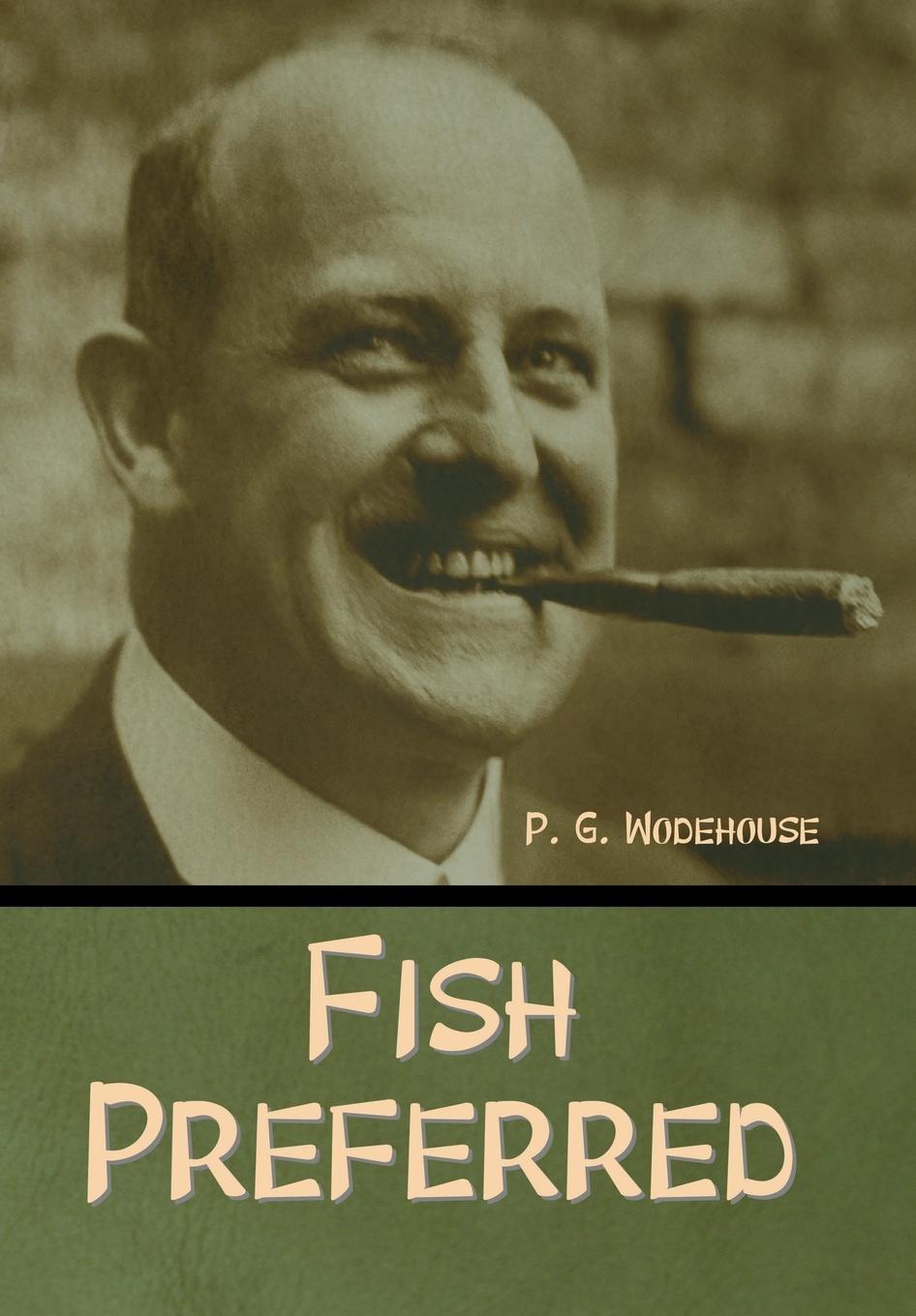 Kniha Fish Preferred P. G. Wodehouse