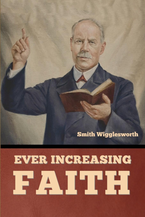 Libro Ever Increasing Faith Smith Wigglesworth