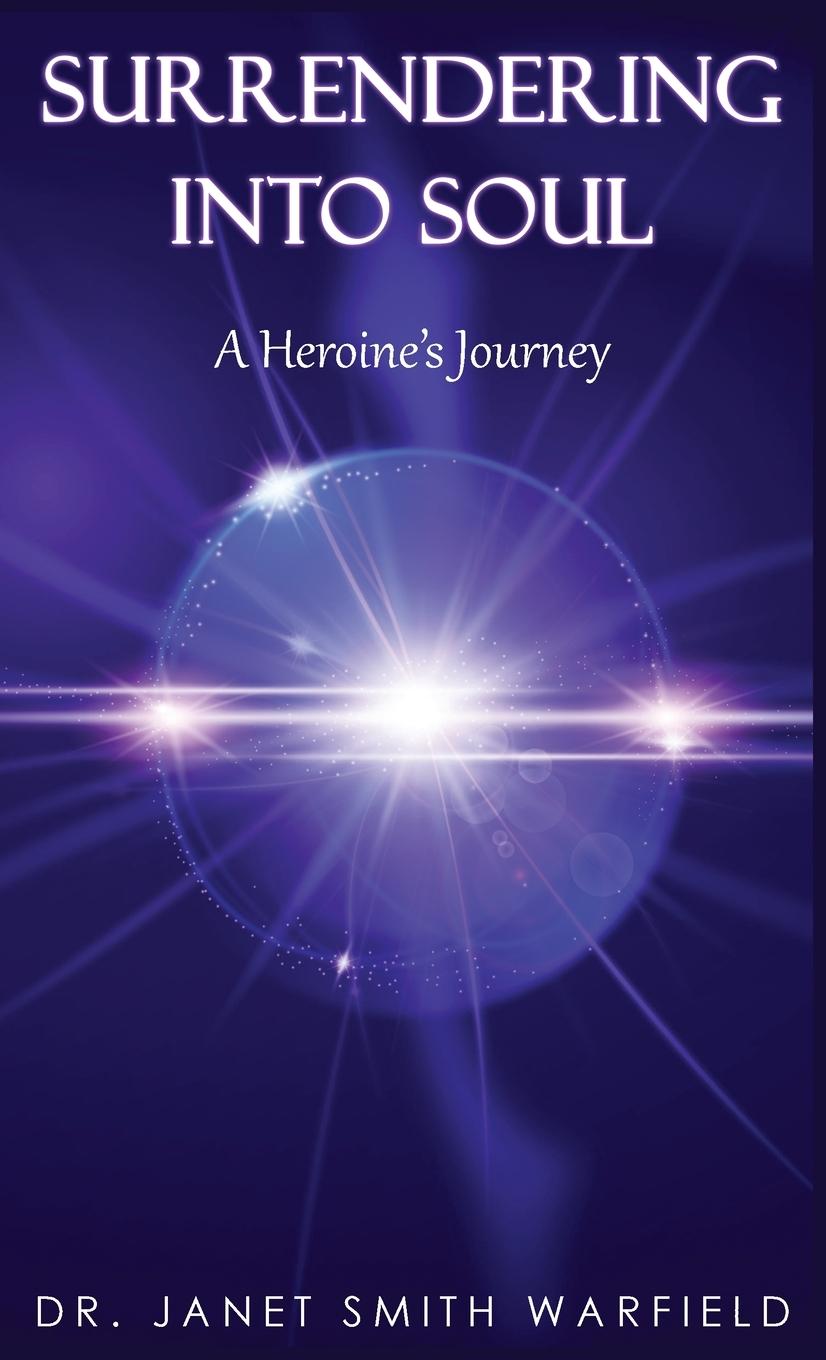 Knjiga SURRENDERING INTO SOUL Dr. Janet Smith Warfield