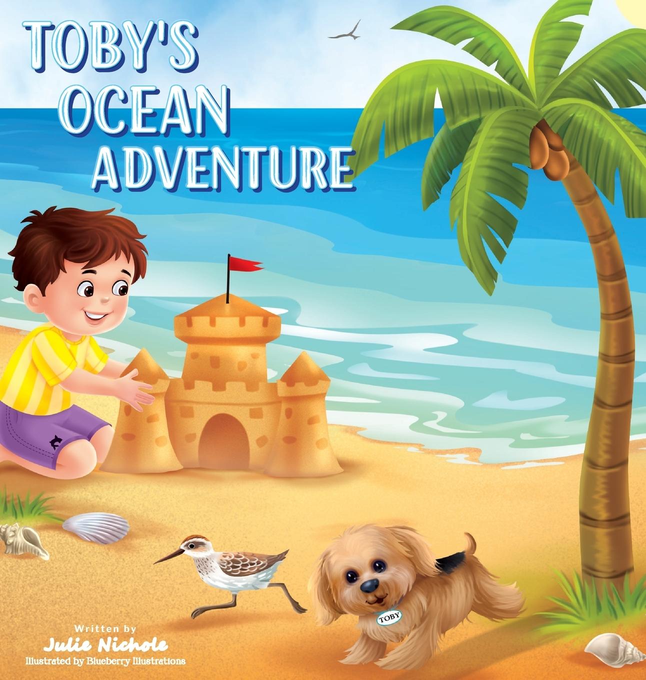 Kniha Toby's Ocean Adventure Julie Nichole