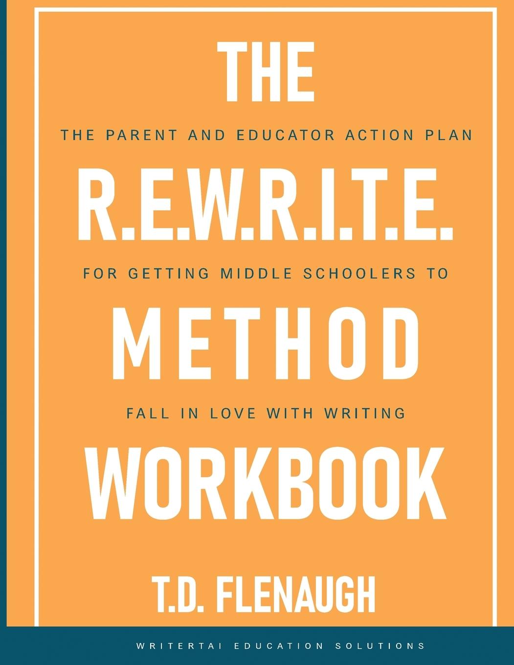 Kniha The R.E.W.R.I.T.E. Method Workbook T.D. Flenaugh