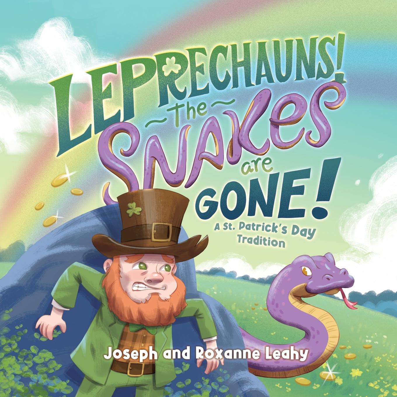 Knjiga Leprechauns! The Snakes Are Gone! Roxanne Leahy