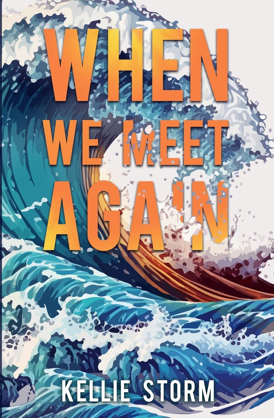 Knjiga When We Meet Again Kellie Storm