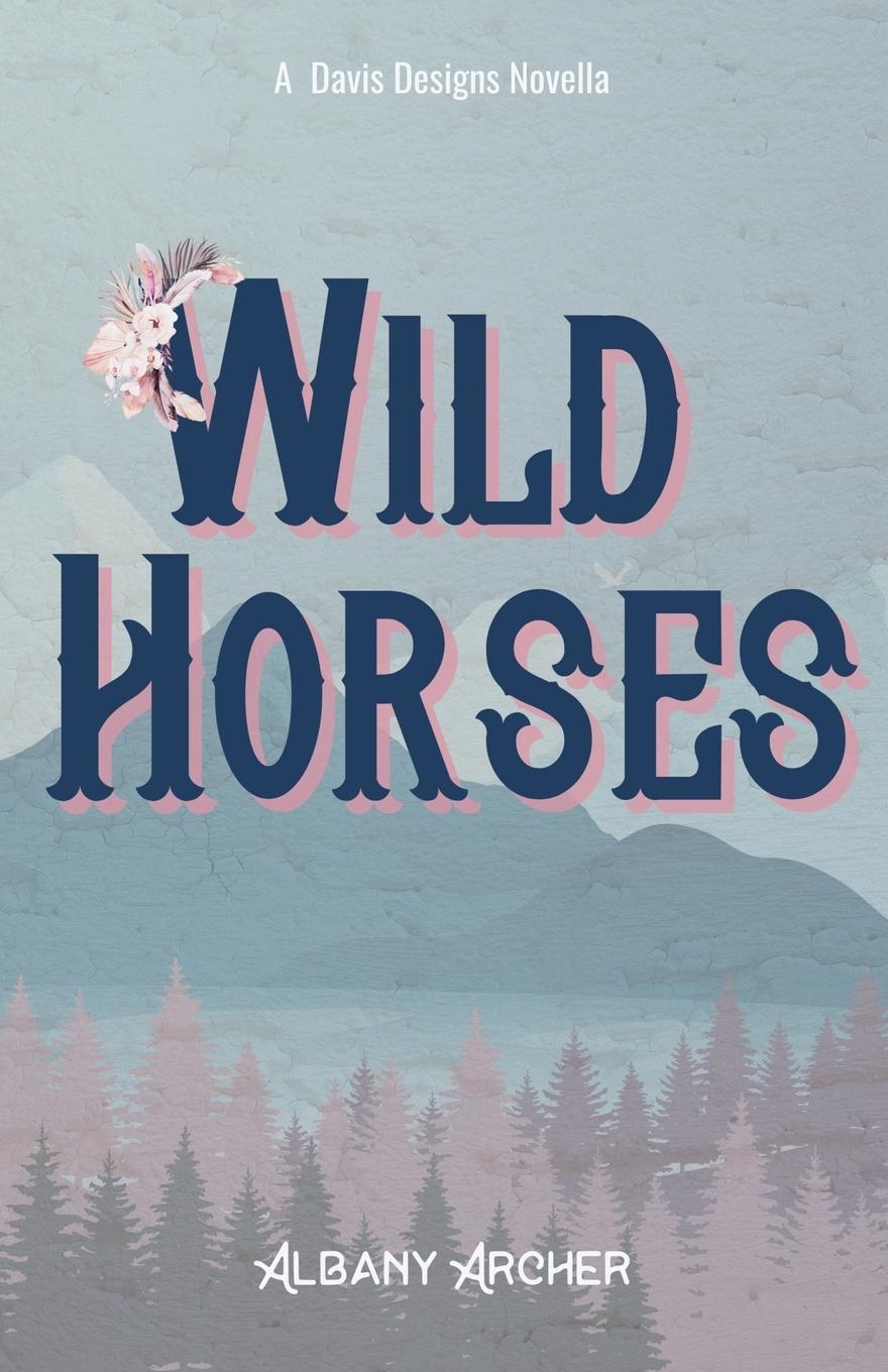 Kniha Wild Horses Albany Archer