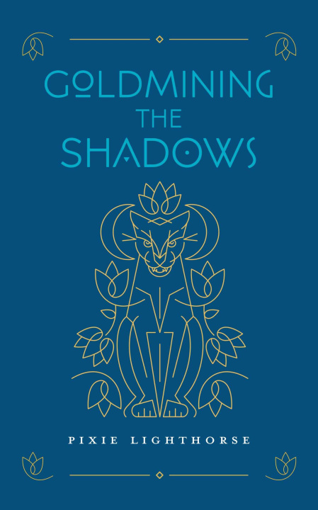 Kniha Goldmining the Shadows Pixie Lighthorse