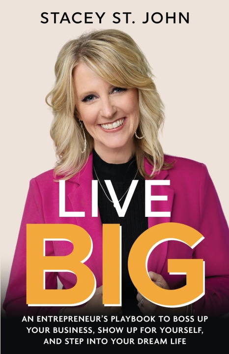 Kniha Live Big Stacey St. John
