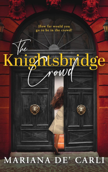 Book The Knightsbridge Crowd Mariana De' Carli