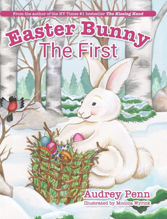 Kniha Easter Bunny The First Audrey Penn