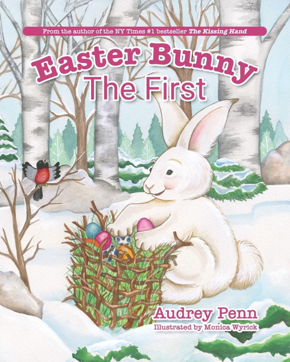 Kniha Easter Bunny The First Audrey Penn