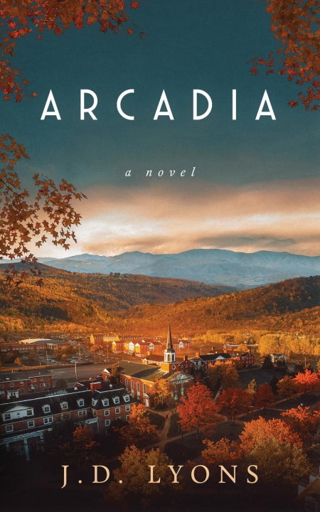 Kniha Arcadia John D Lyons