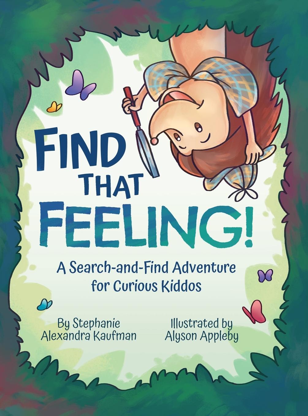 Kniha Find That Feeling! Stephanie Alexandra Kaufman