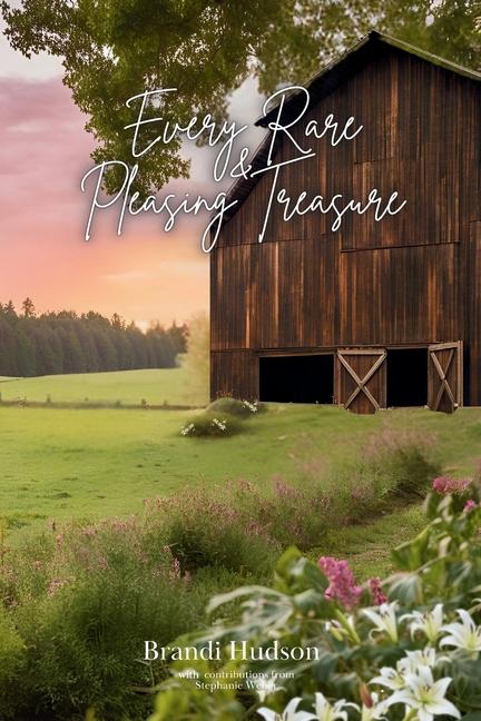 Kniha Every Rare & Pleasing Treasure Brandi Hudson