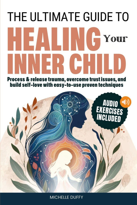 Libro The Ultimate Guide to Healing Your Inner Child Michelle Duffy