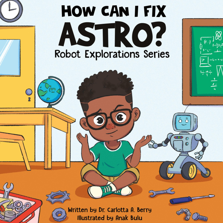 Kniha How Can I Fix Astro? Dr. Carlotta A. Berry
