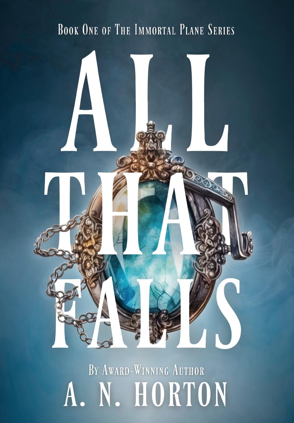 Knjiga All That Falls A. N. Horton